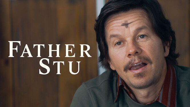 Father Stu (2022) - Netflix | Flixable